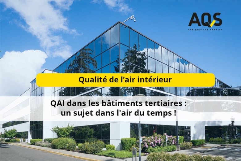 AQS Hygiène de l'air bâtiment tertiare